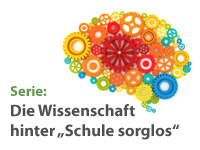 Serie zur Wissenschaftlichkeit von "Schule sorglos"